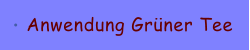 Anwendung Gr�ner Tee