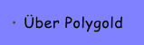 �ber Polygold